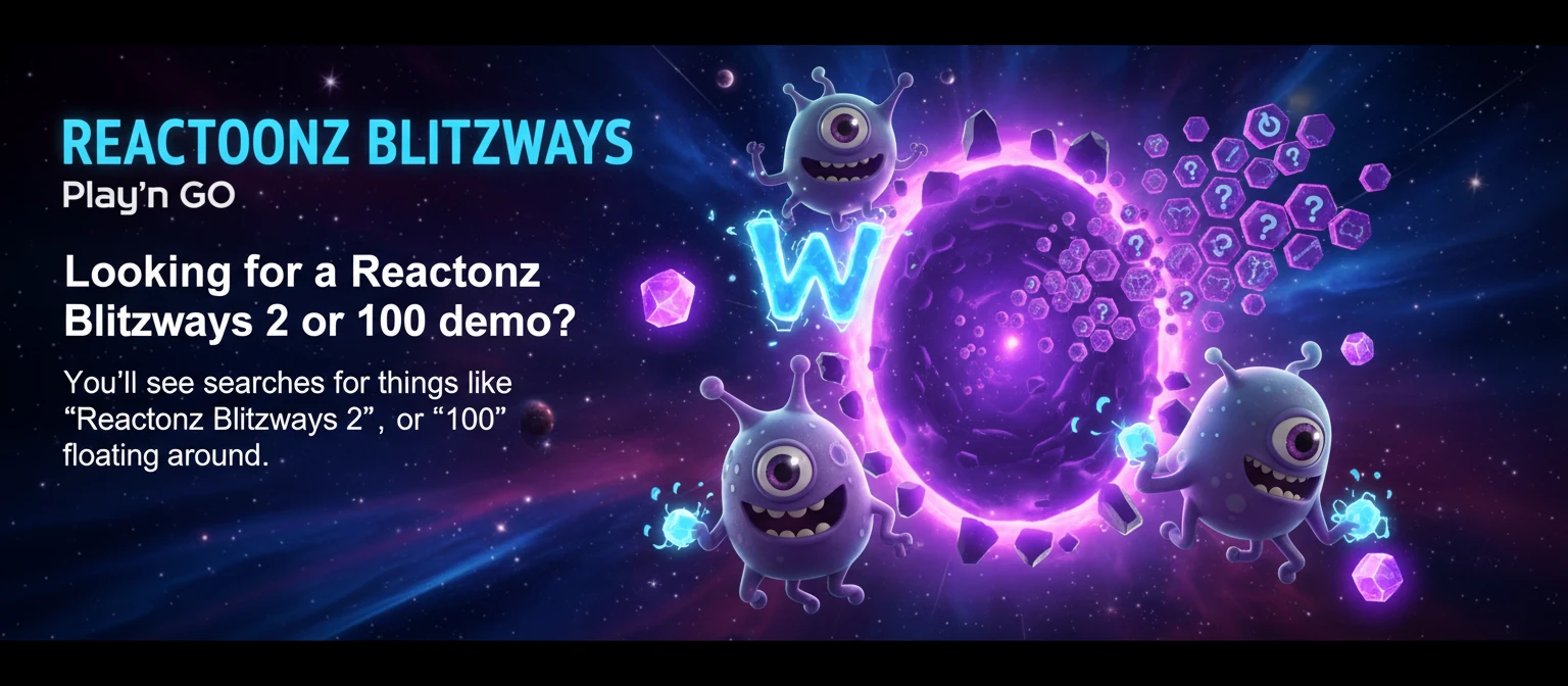 Looking for a Reactoonz Blitzways 2 or 100 demo?